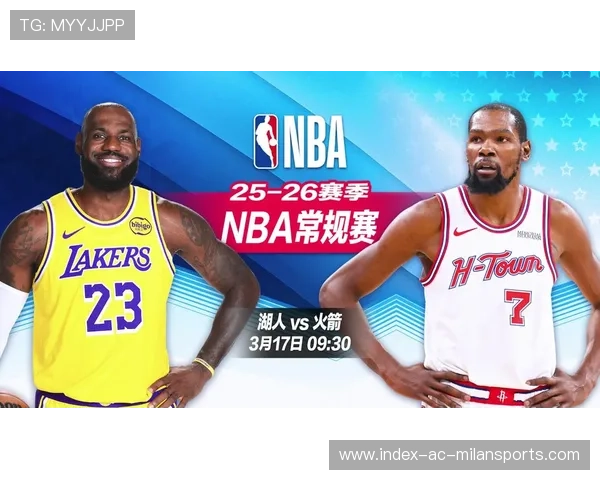 全程追踪NBA精彩比赛直播实时解说与赛况分析